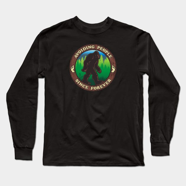 Bigfoot - Avoiding People Since Forever Long Sleeve T-Shirt by dustbrain